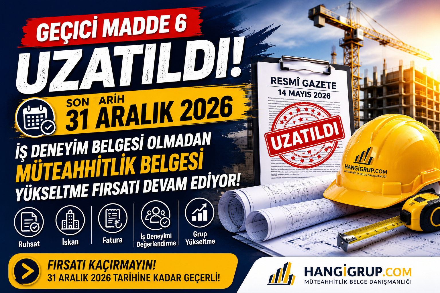 Geçici Madde 6 Uzatıldı Müteahhitlik Belgesi Yükseltme